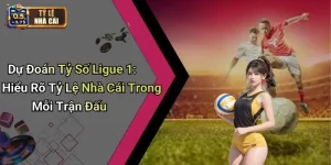 Dự Đoán Tỷ Số Ligue 1: Hiểu Rõ Tỷ Lệ Nhà Cái Trong Mỗi Trận Đấu