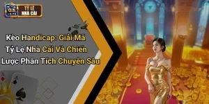 Kèo Handicap: Giải Mã Tỷ Lệ Nhà Cái Và Chiến Lược Phân Tích Chuyên Sâu