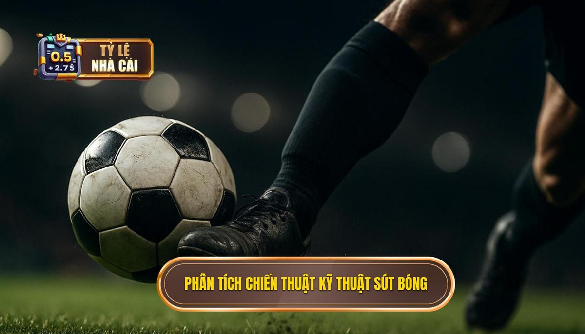 Phân tích Ứng dụng Chiến thuật của Kỹ thuật Sút Đầu Ngón Chân