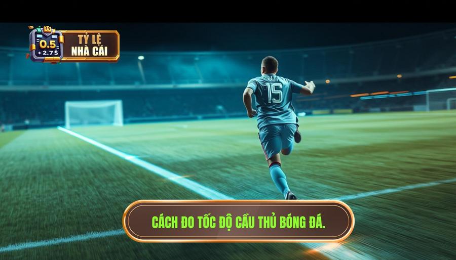 Cách đo tốc độ cầu thủ bóng đá